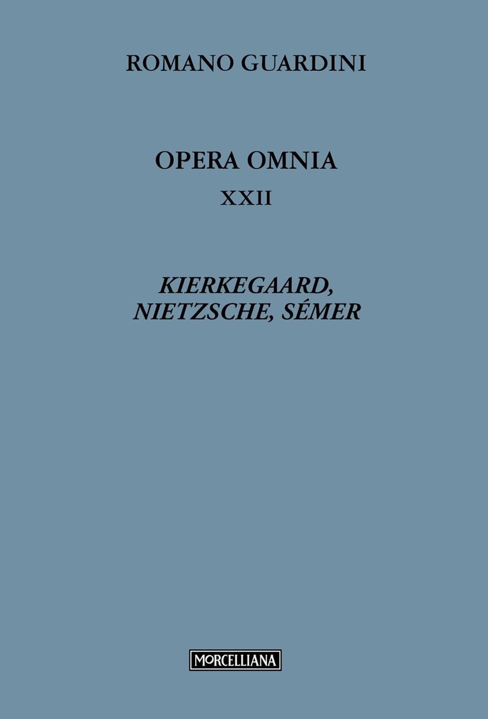 Opera omnia. Kierkegaard, Nietzsche, Sémer (Vol. 22) book