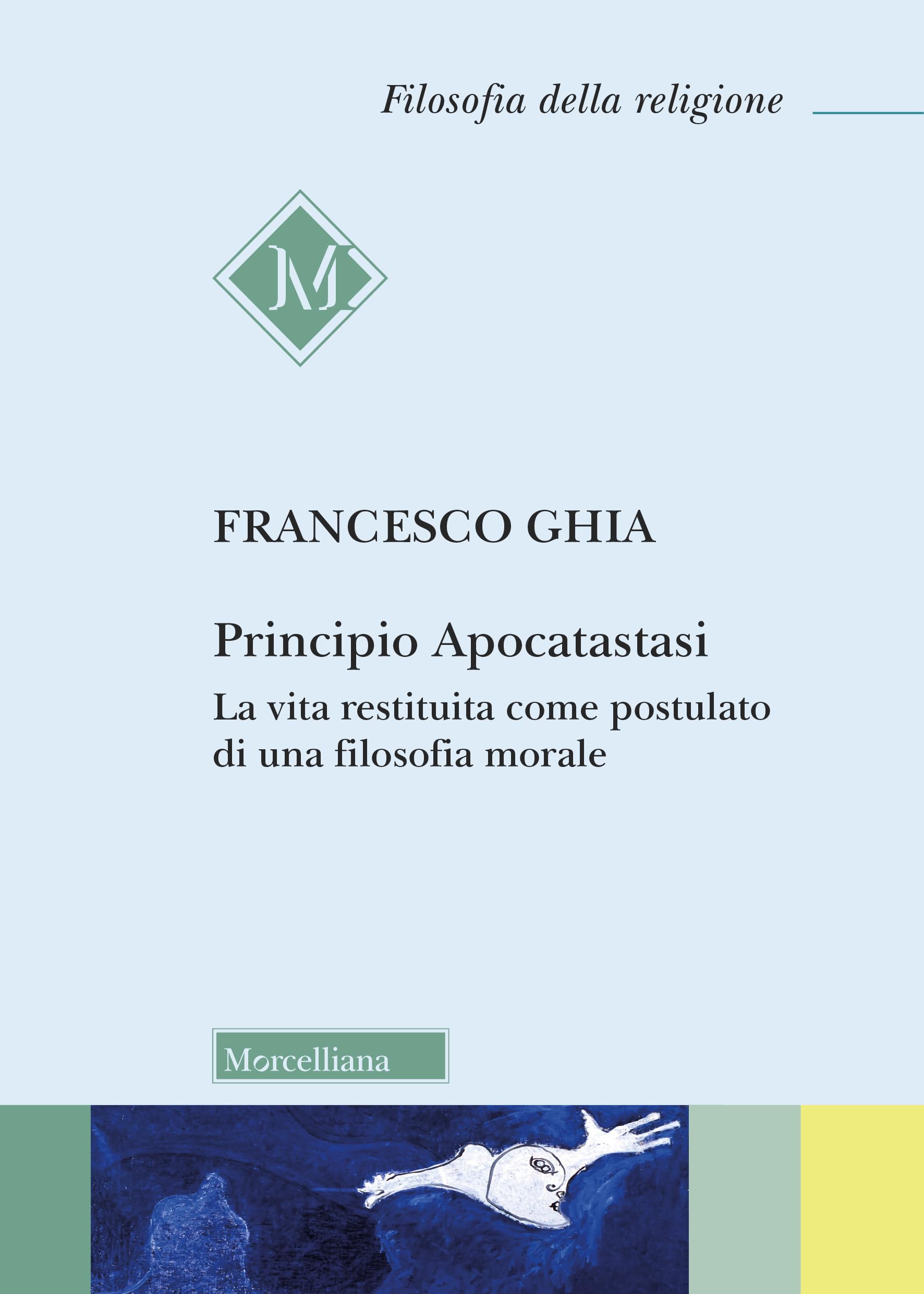 Principio Apocatastasi. La vita restituita come postulato di una filosofia morale book