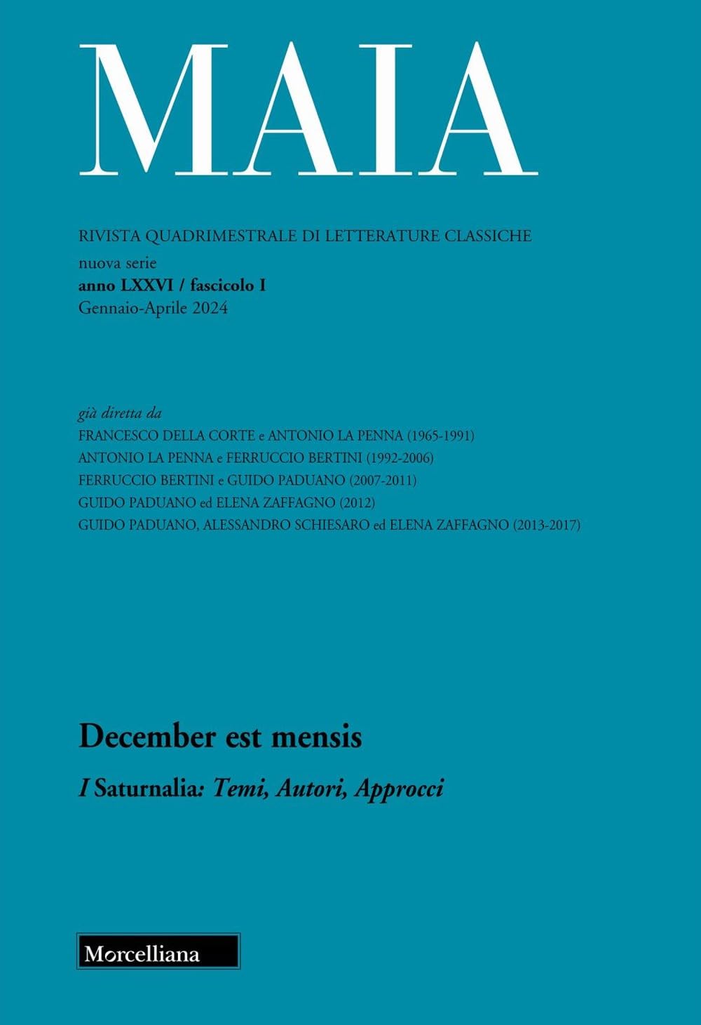 Maia. Rivista di letterature classiche. December est mensis. I Saturnalia: Temi, Autori, Approcci (2024) (Vol. 1) Contemporary literature