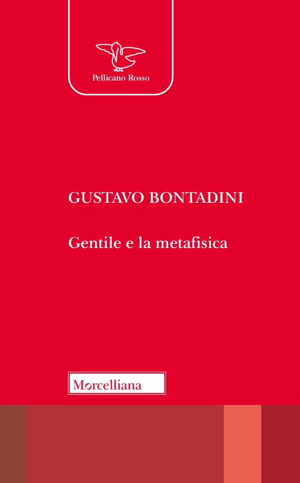 Gentile e la metafisica (Il pellicano rosso) Philosophy