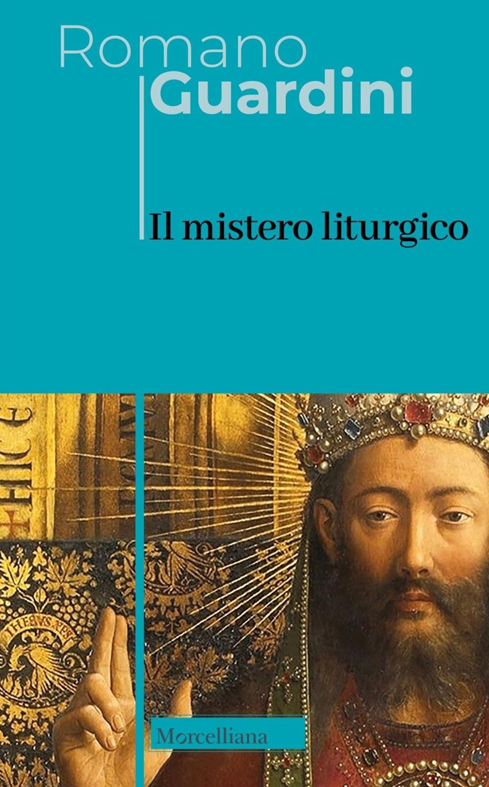 Il mistero liturgico (Opere di Romano Guardini) Religion & Esotericism