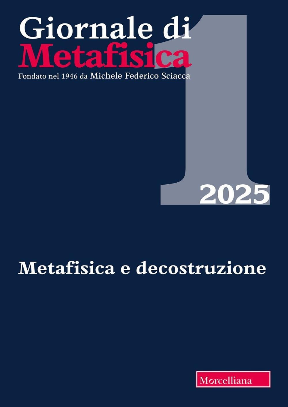 Giornale di metafisica. Metafisica e decostruzione (2025) (Vol. 1) book