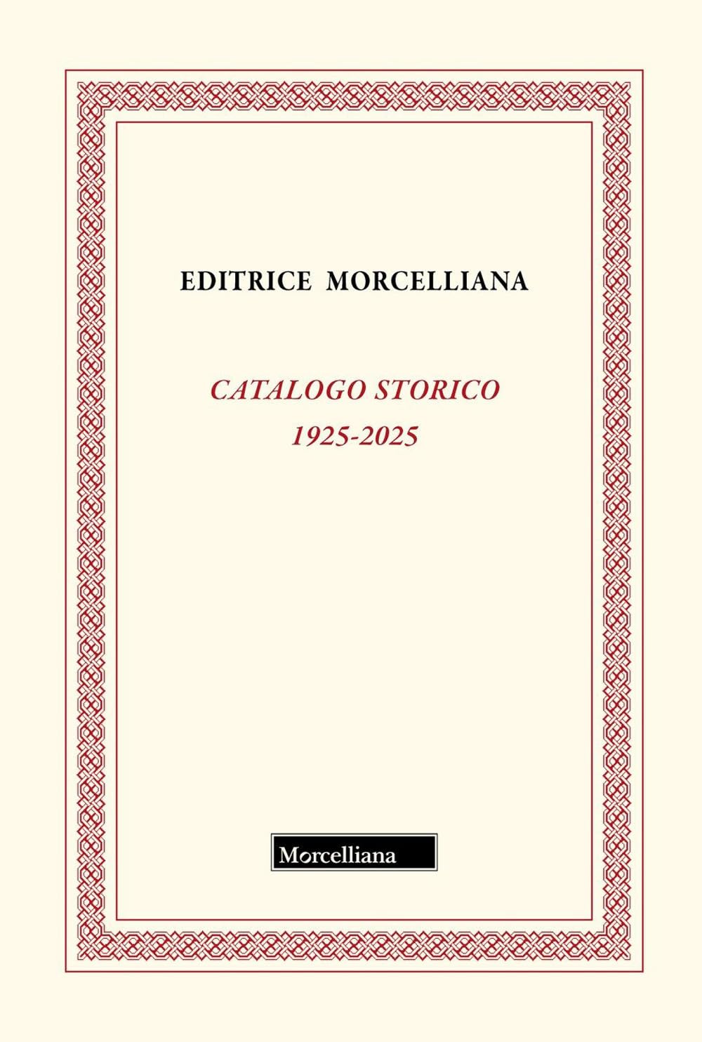 Catalogo storico Morcelliana 1925-2025 book