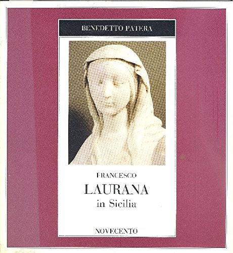 Francesco Laurana in Sicilia (Cataloghi di artisti e di mostre) Film, Art & Culture