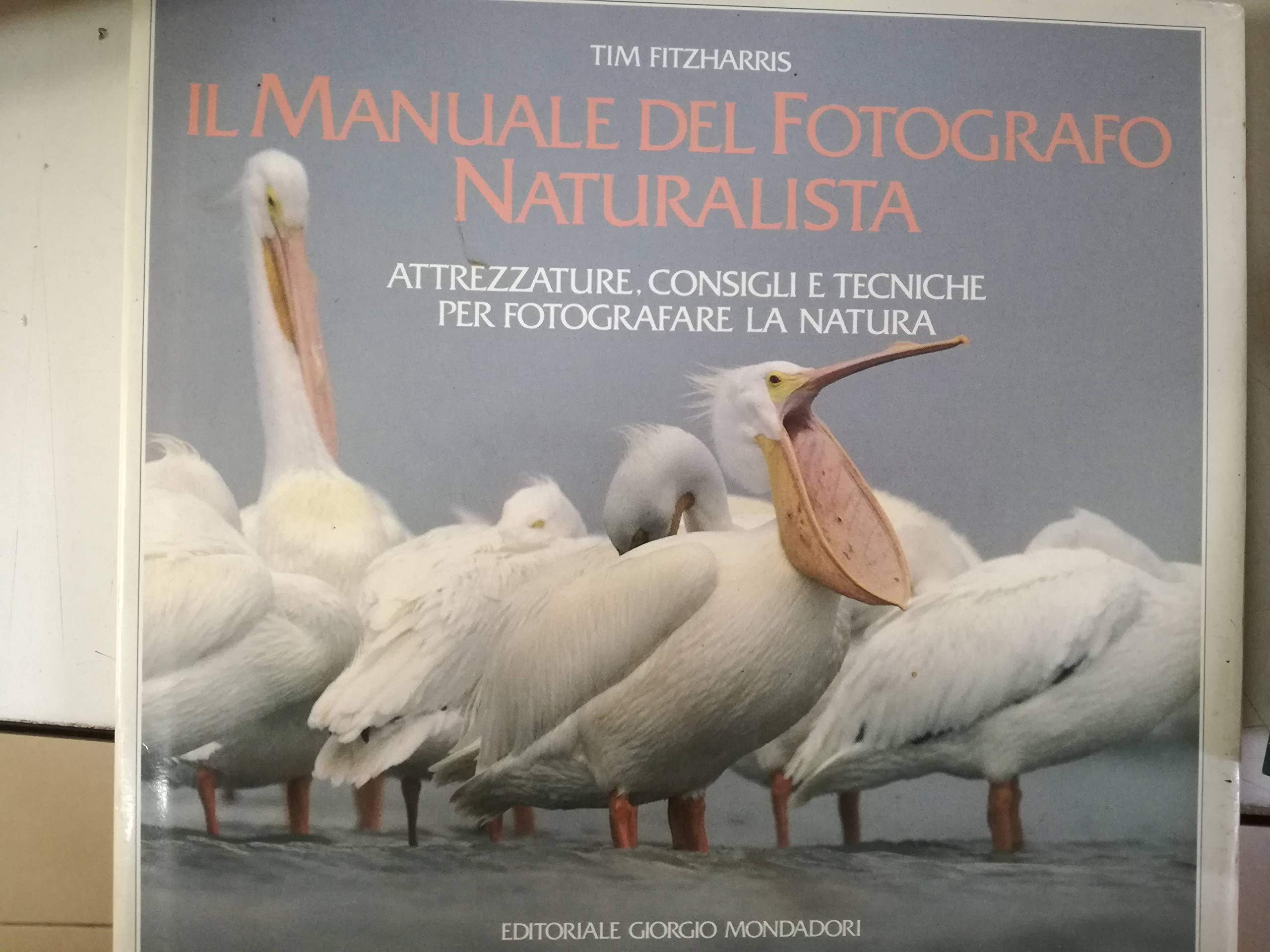 Il manuale del fotografo naturalista book