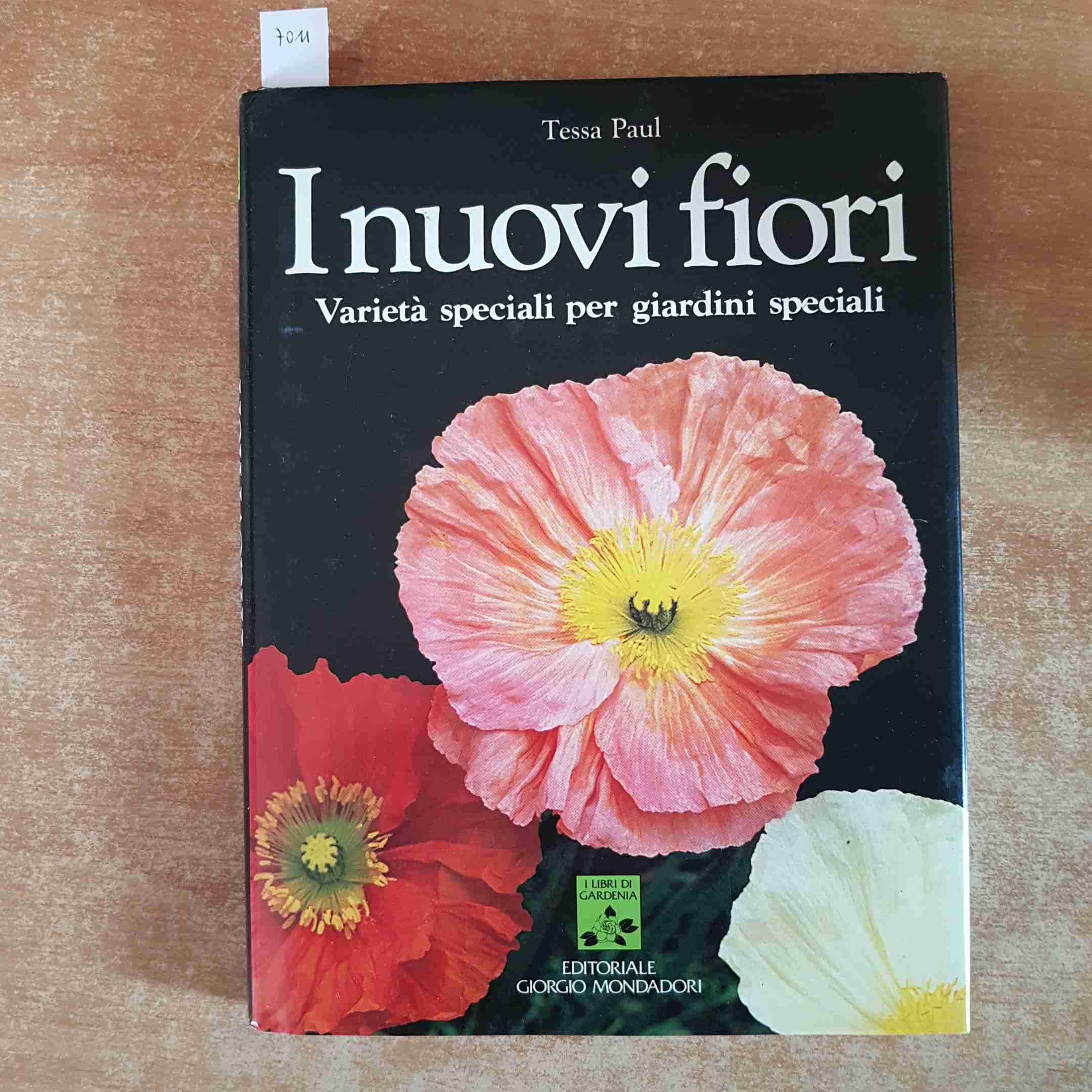 I nuovi fiori (I libri di Gardenia) Garden & Plants