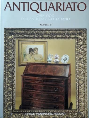 Antiquariato. Catalogo dell'antiquariato italiano (Vol. 8) book
