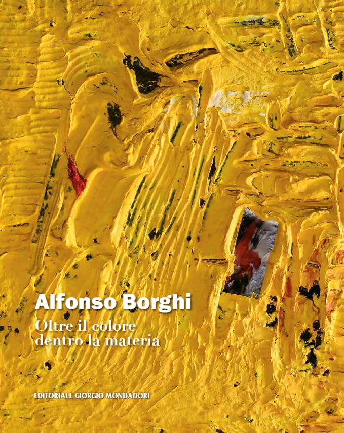 Alfonso Borghi. Oltre il colore dentro la materia Film, Art & Culture