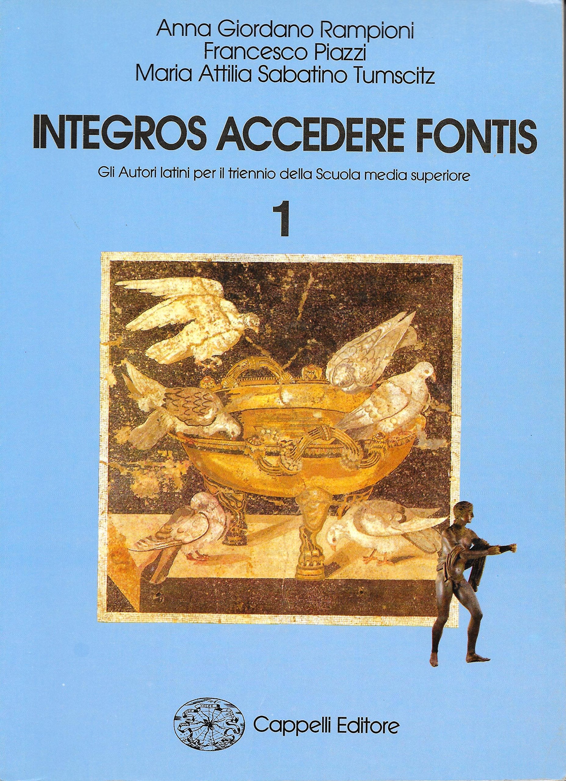 Integros accedere fontis. Gli autori latini. Per il triennio (Vol. 1) book