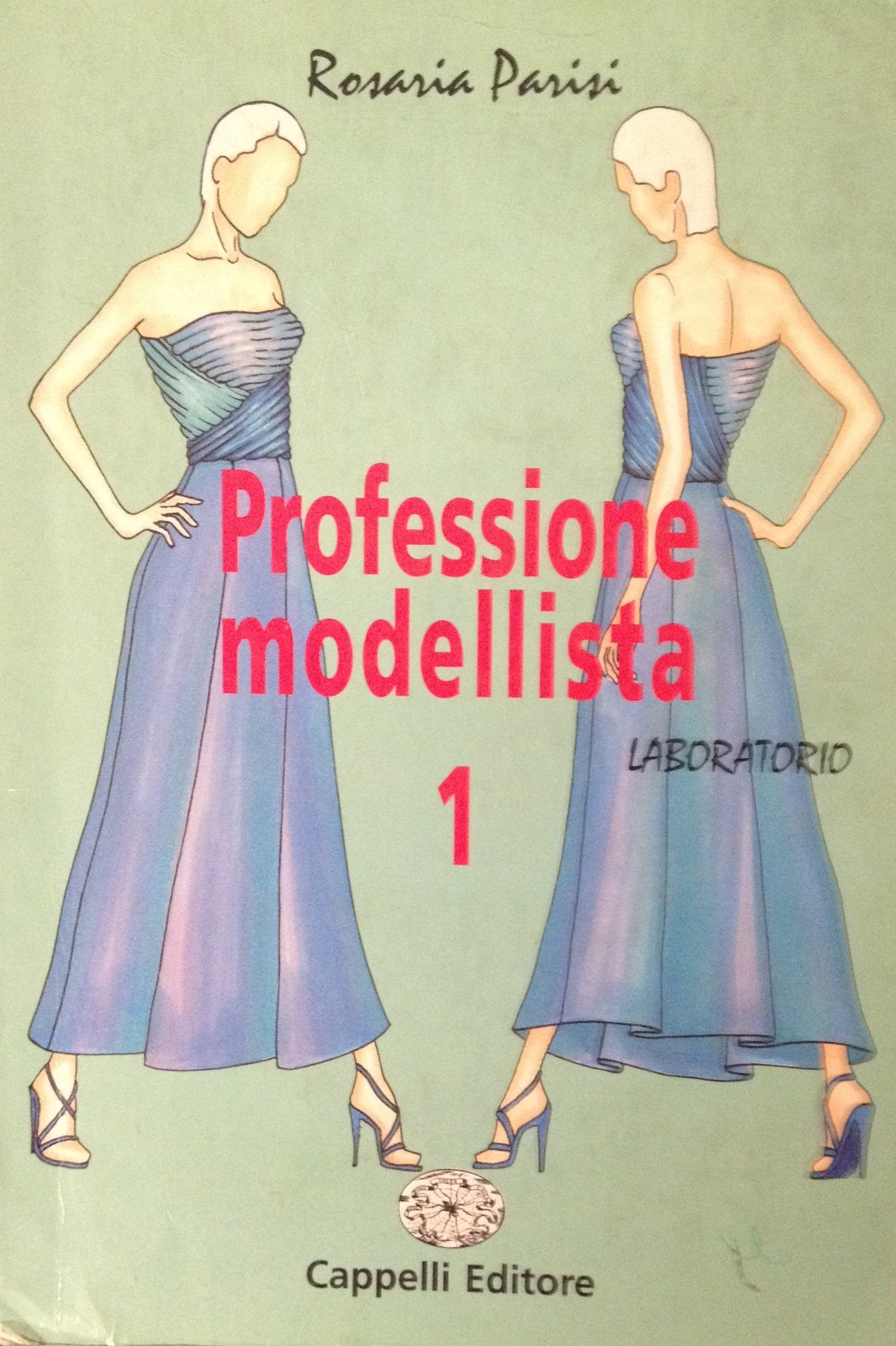 Professione modellista. Laboratorio. Per gli Ist. professionali. Con espansione online (Vol. 1) book