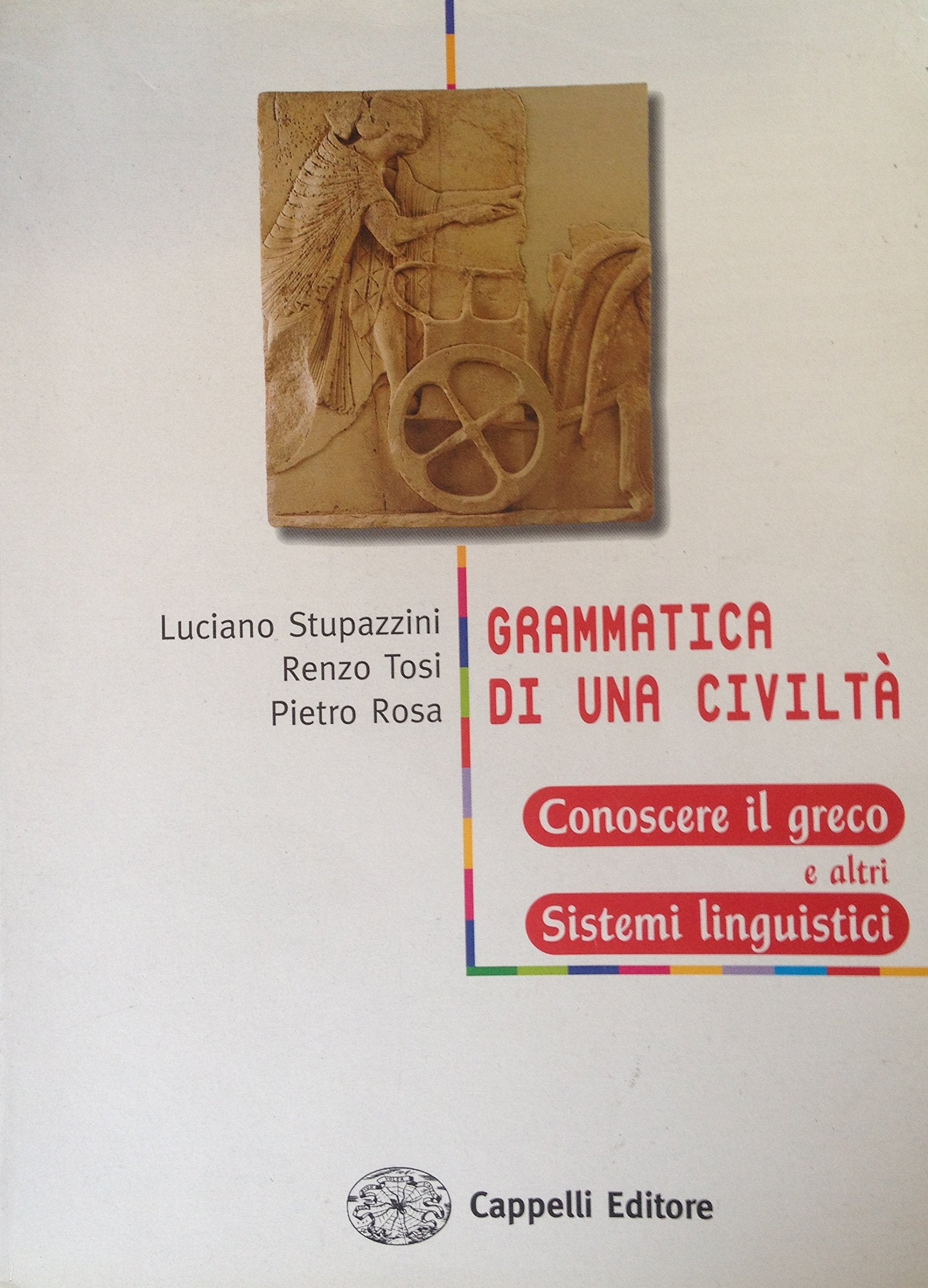 Grammatica di una civiltà conoscere il greco. Per il Liceo classico book