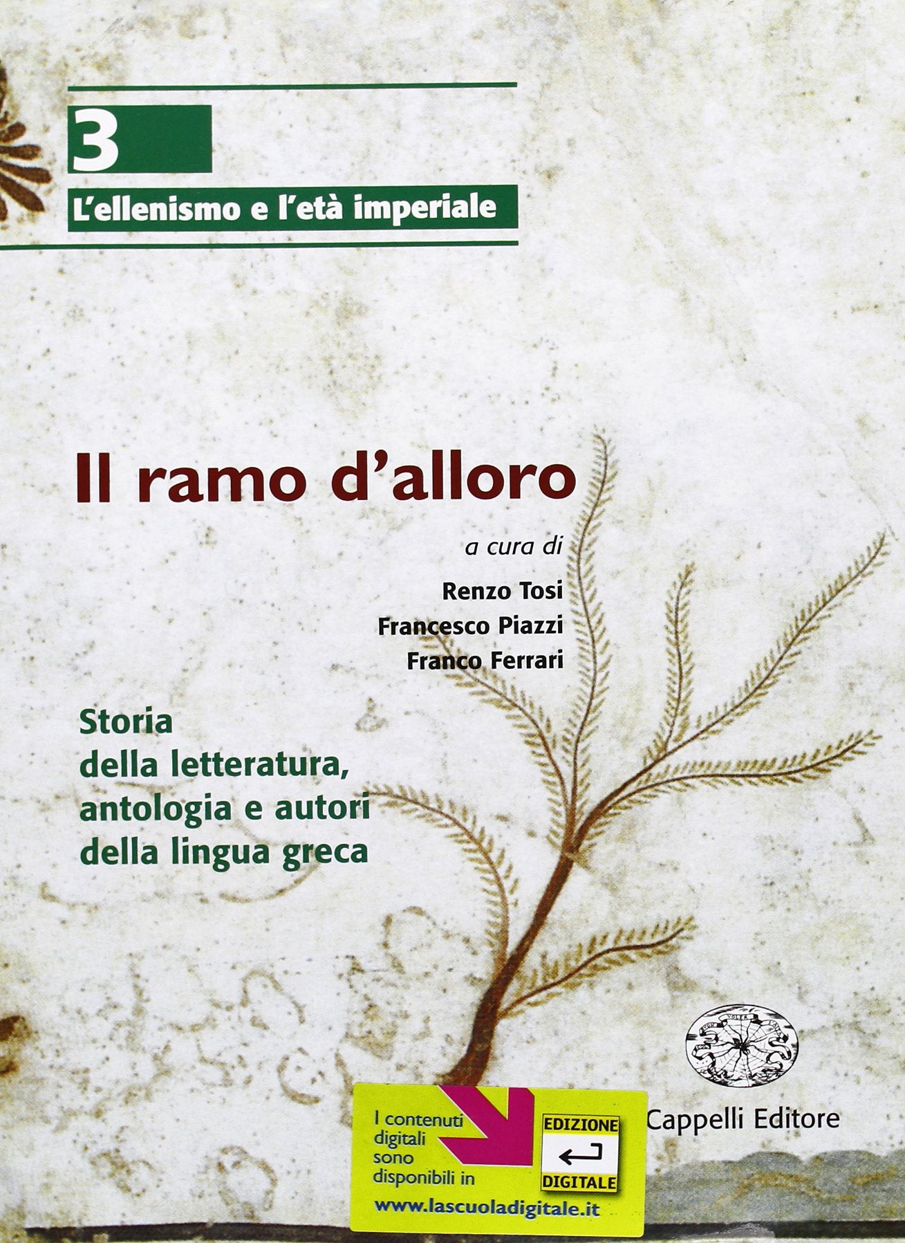 Il ramo d'alloro. Per le Scuole superiori (Vol. 3) book