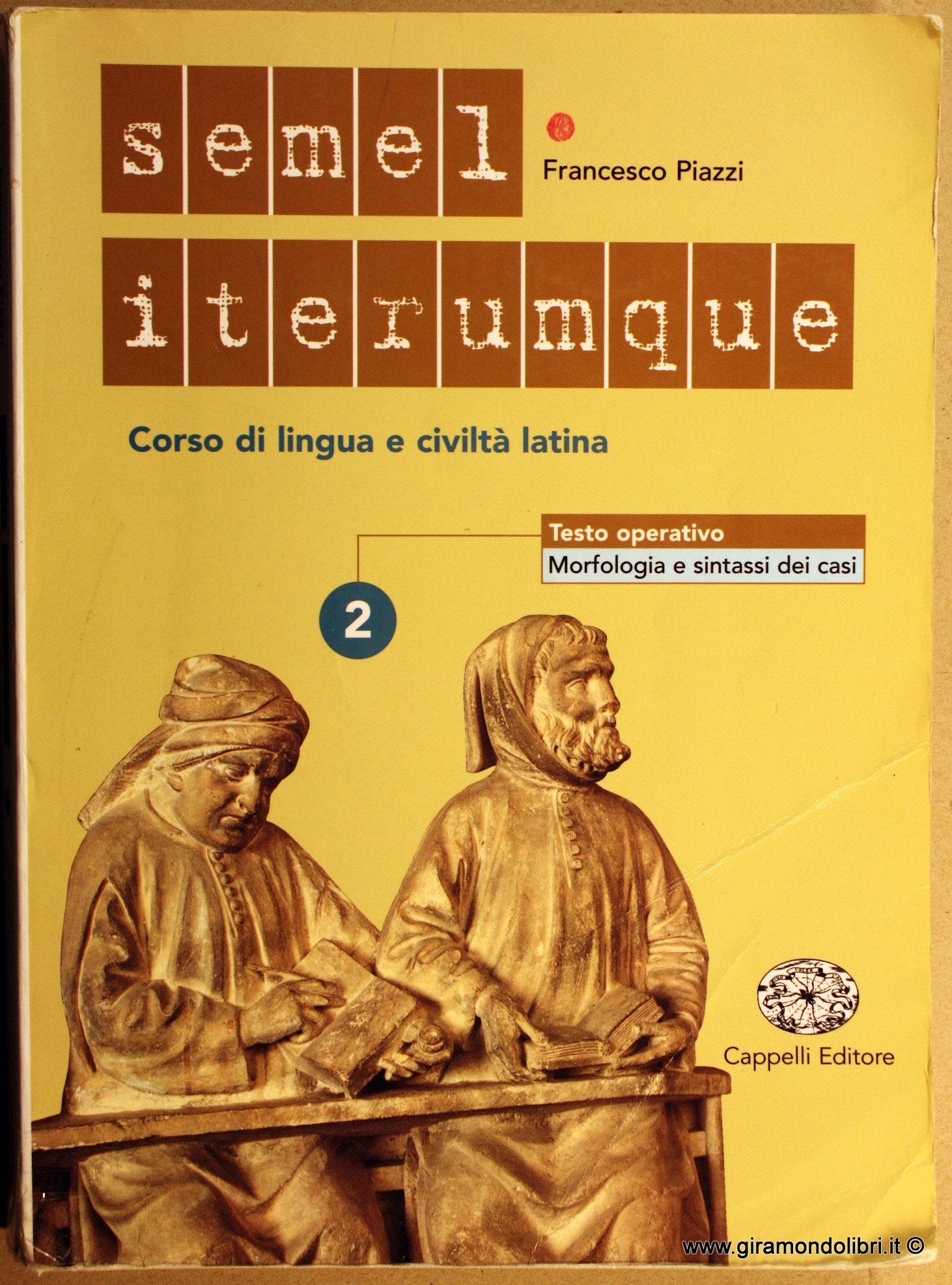 Semel iterumque. Per i Licei e gli Ist. magistrali. Testo operativo: morfologia e sintassi dei casi (Vol. 2) Professional & Reference Books