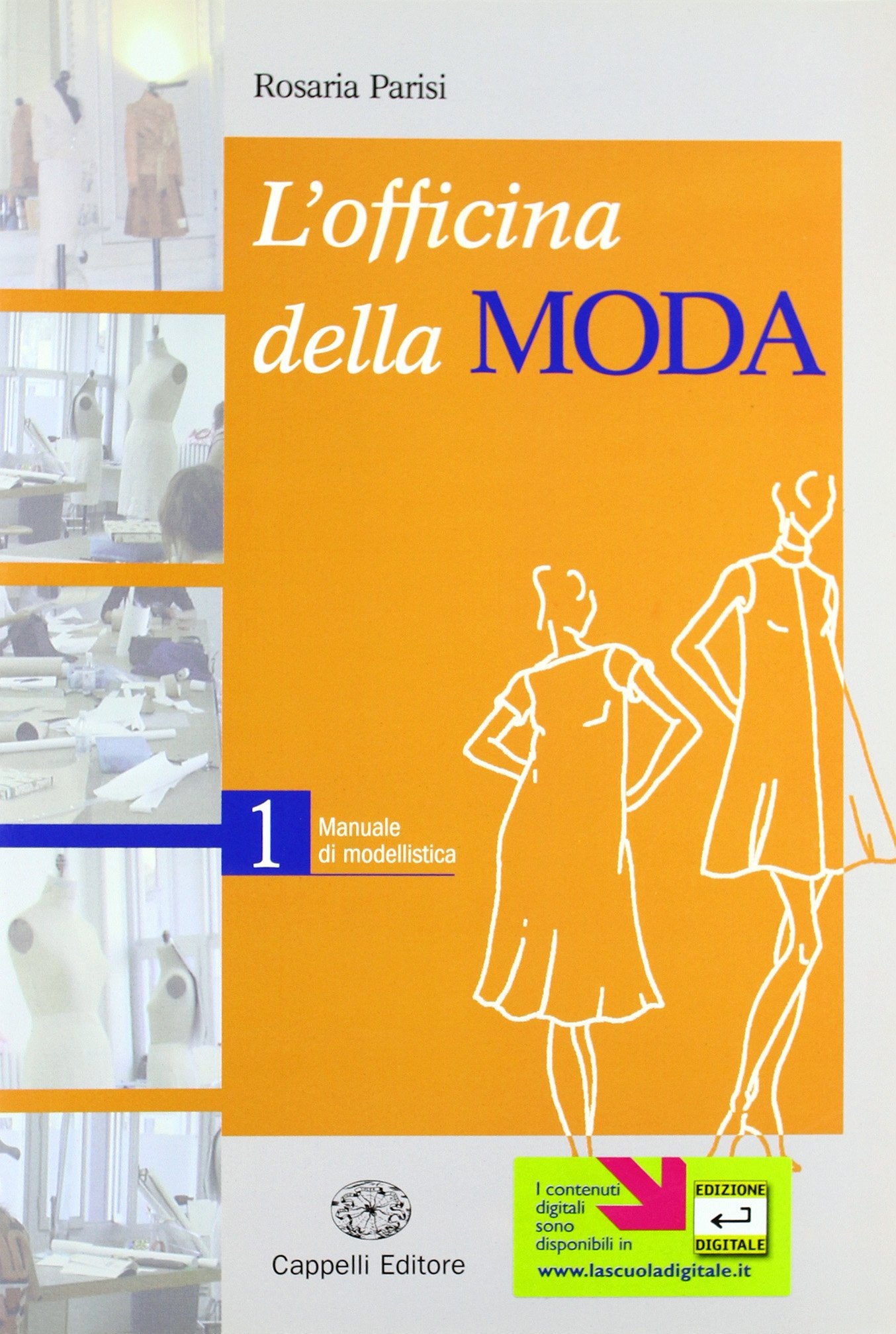 L'officina della moda. Manuale di modellistica. Per le Scuole superiori (Vol. 1) book