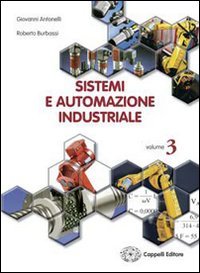 Sistemi ed automazione industriale. Materiali per il docente. Per gli Ist. tecnici industriali (Vol. 3) book