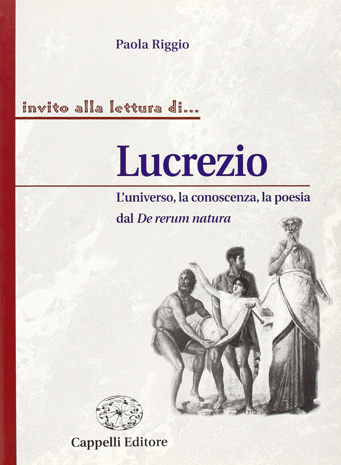Lucrezio. L'universo, la conoscenza, al poesia del De rerum natura. Per i Licei e gli Ist. magistrali book