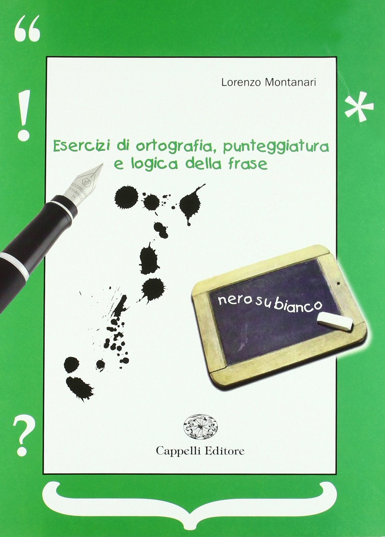 Esercizi di ortografia, punteggiatura e logica della frase. Per le Scuole superiori Professional & Reference Books