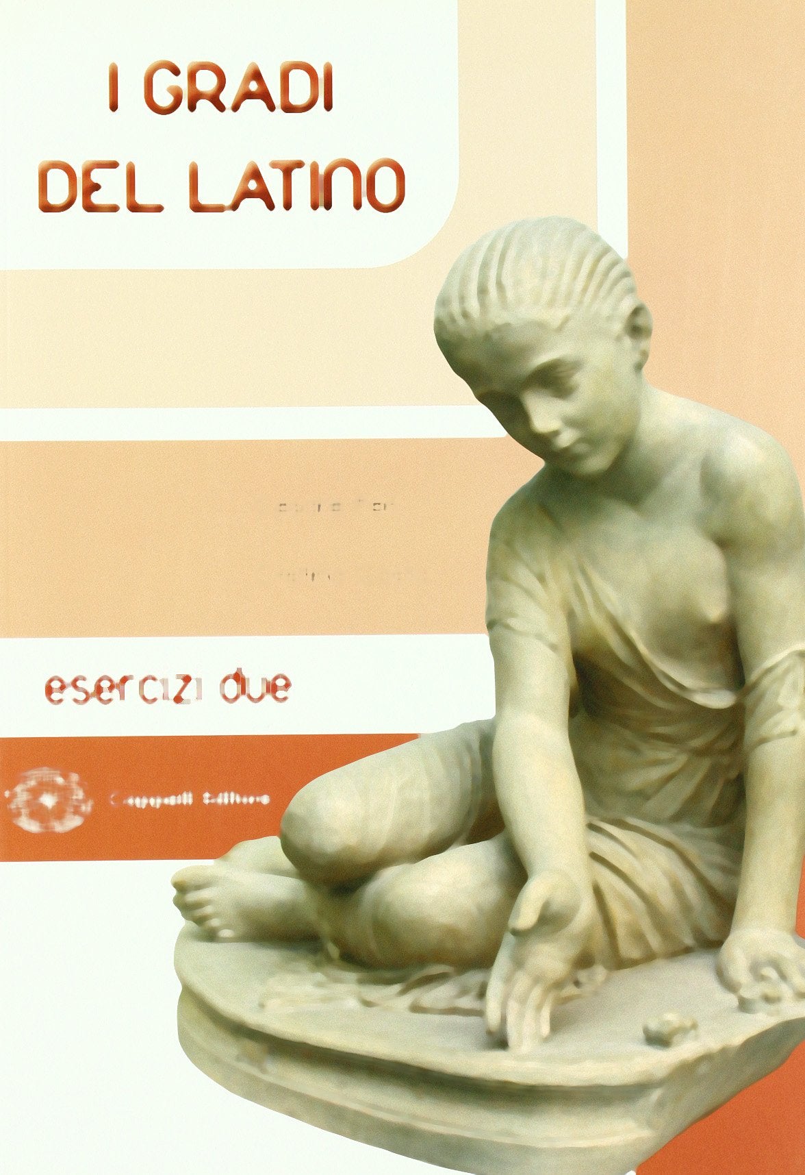 I gradi del latino. Esercizi. Per i Licei e gli Ist. magistrali. Con espansione online (Vol. 2) book
