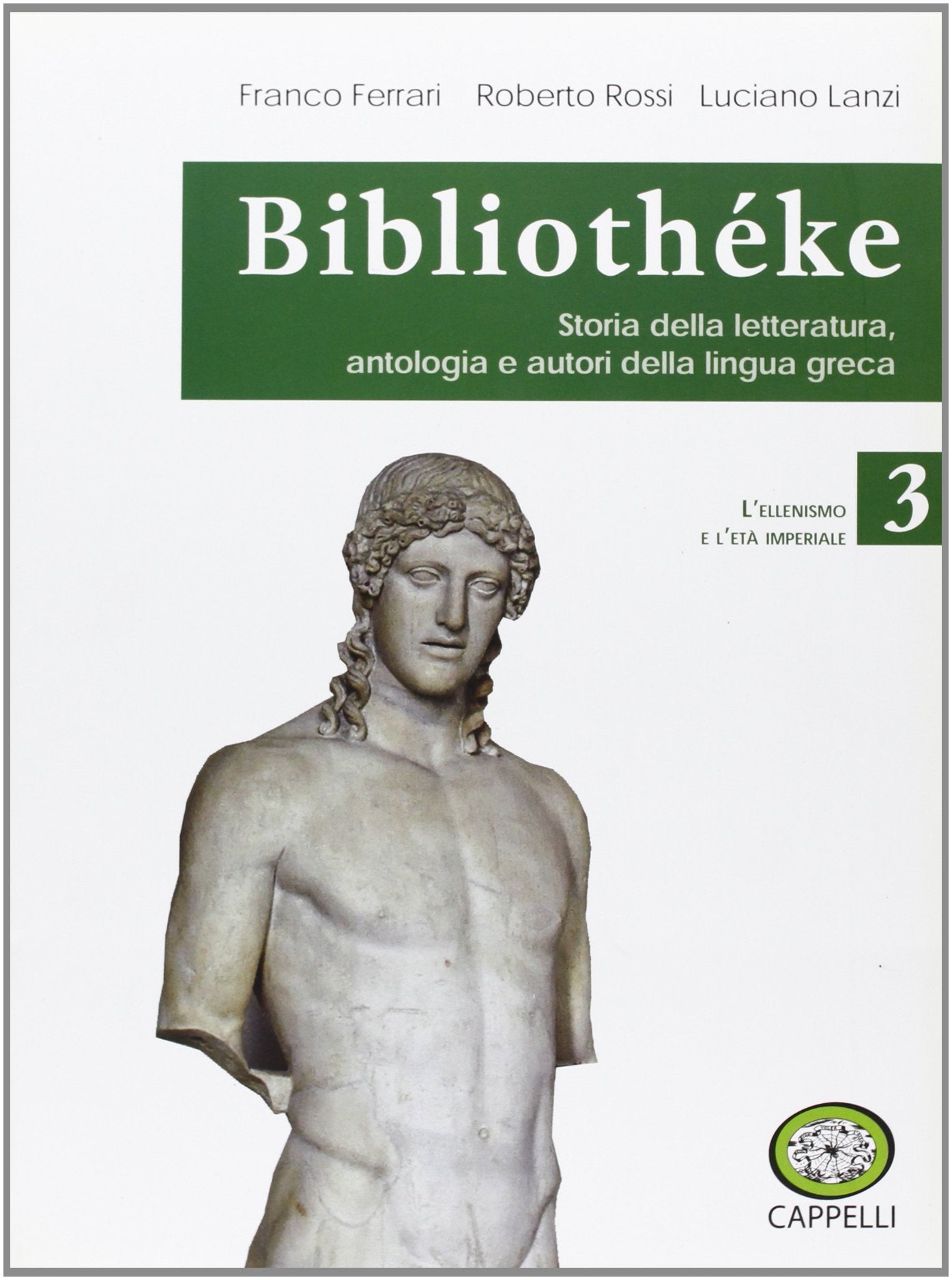 Bibliothèke. Storia della letteratura, antologia e autori della lingua greca. Per il Liceo classico. Con espansione online. L'ellenismo e l'età imperiale (Vol. 3) book