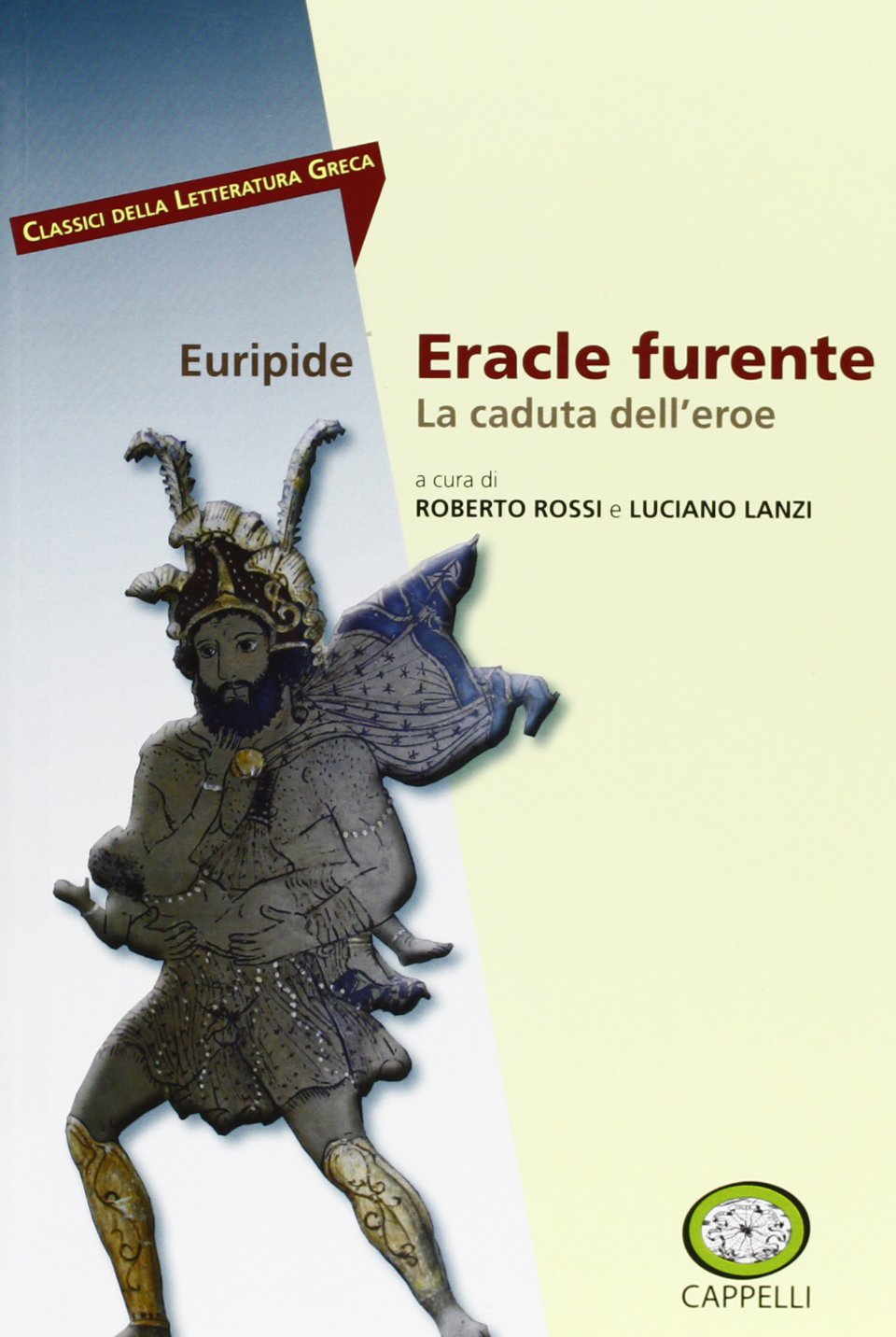 Eracle furente. La caduta dell'eroe. Per il Liceo classico book