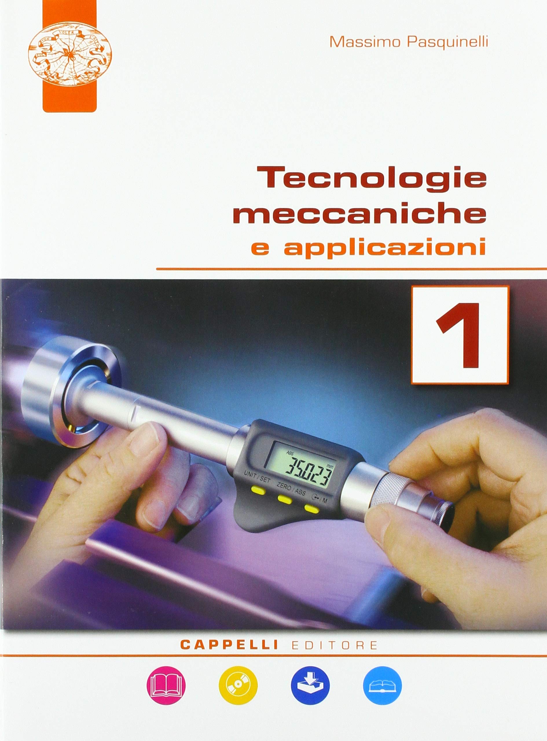 Tecnologie meccaniche e applicazioni. Per il triennio degli Ist. tecnici. Con ebook. Con espansione online (Vol. 1) Non-fiction