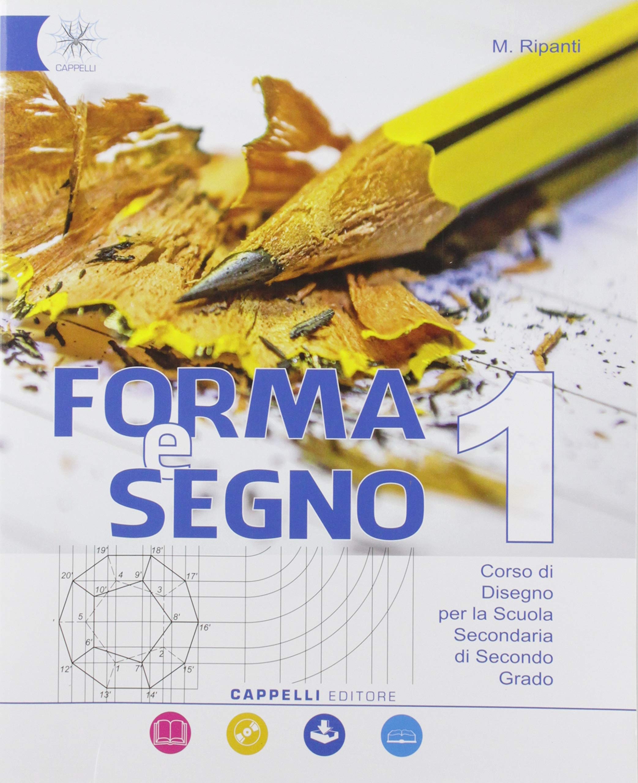 Forma e segno. Corso di disegno. Per le Scuole superiori. Con e-book. Con espansione online. Con CD-ROM (Vol. 1) Professional & Reference Books