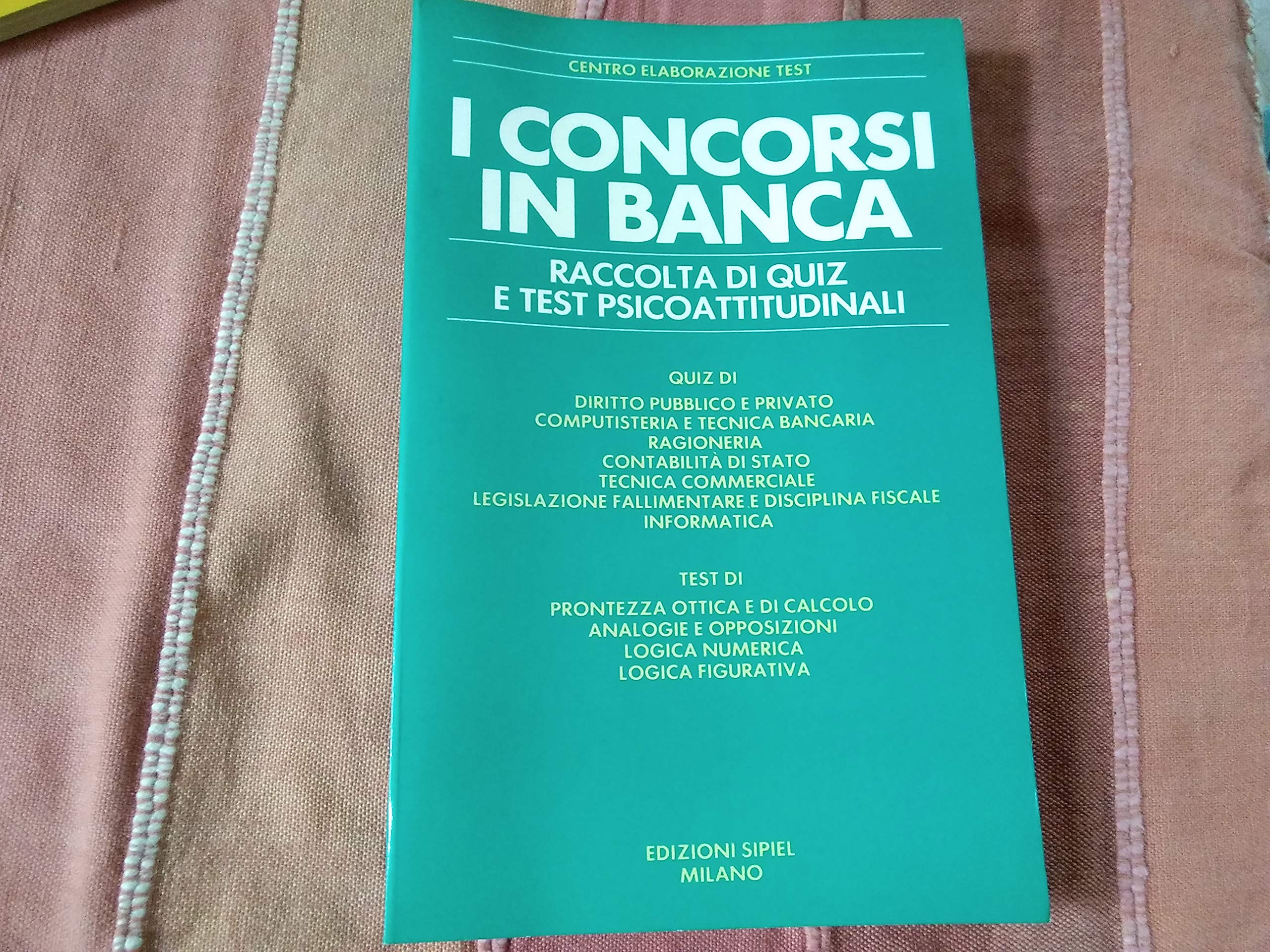 I concorsi in banca (Manuali per concorsi ed esami) Business, Finance & Career