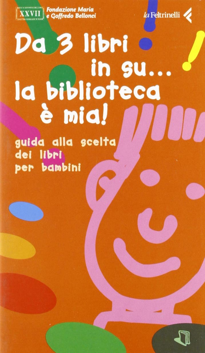Da 3 libri in su... la biblioteca è mia! Guida alla scelta dei libri per bambini book