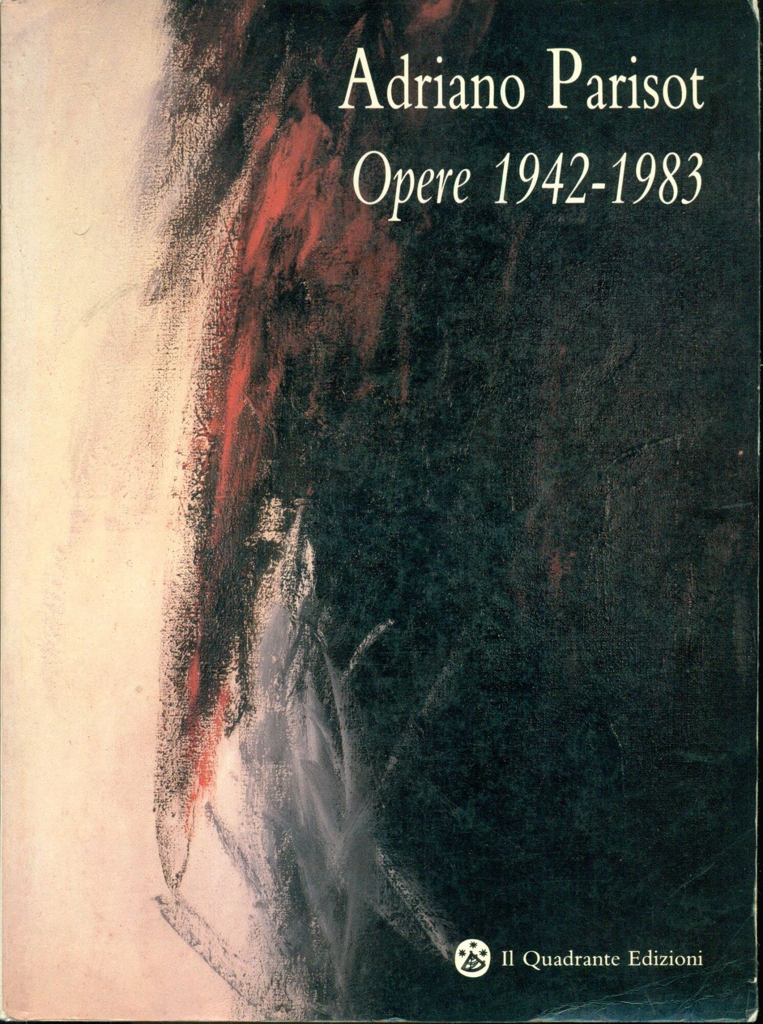 Adriano Parisot. Opere (1942-1983) (Cataloghi. Arte moderna e contemporanea) Books