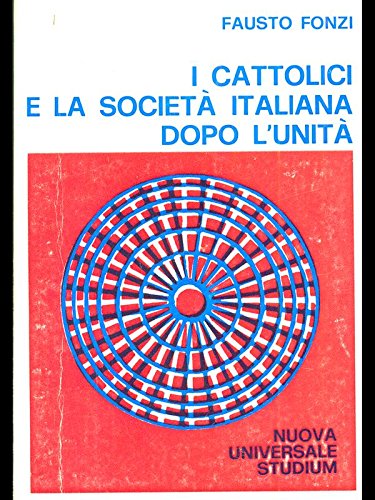 I cattolici e la società italiana dopo l'Unità book