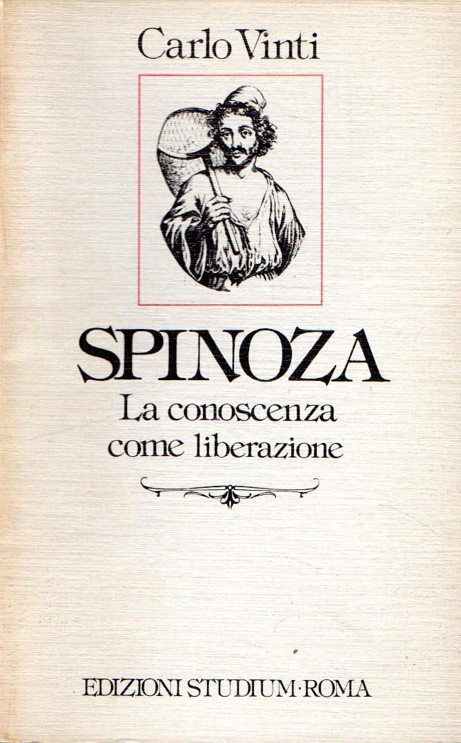 Spinoza. La conoscenza come liberazione (Interpretazioni) Non-fiction