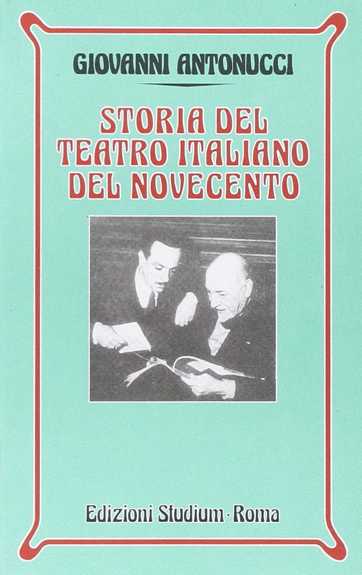 Storia del teatro italiano del Novecento. Per i Licei e gli Ist. Magistrali book