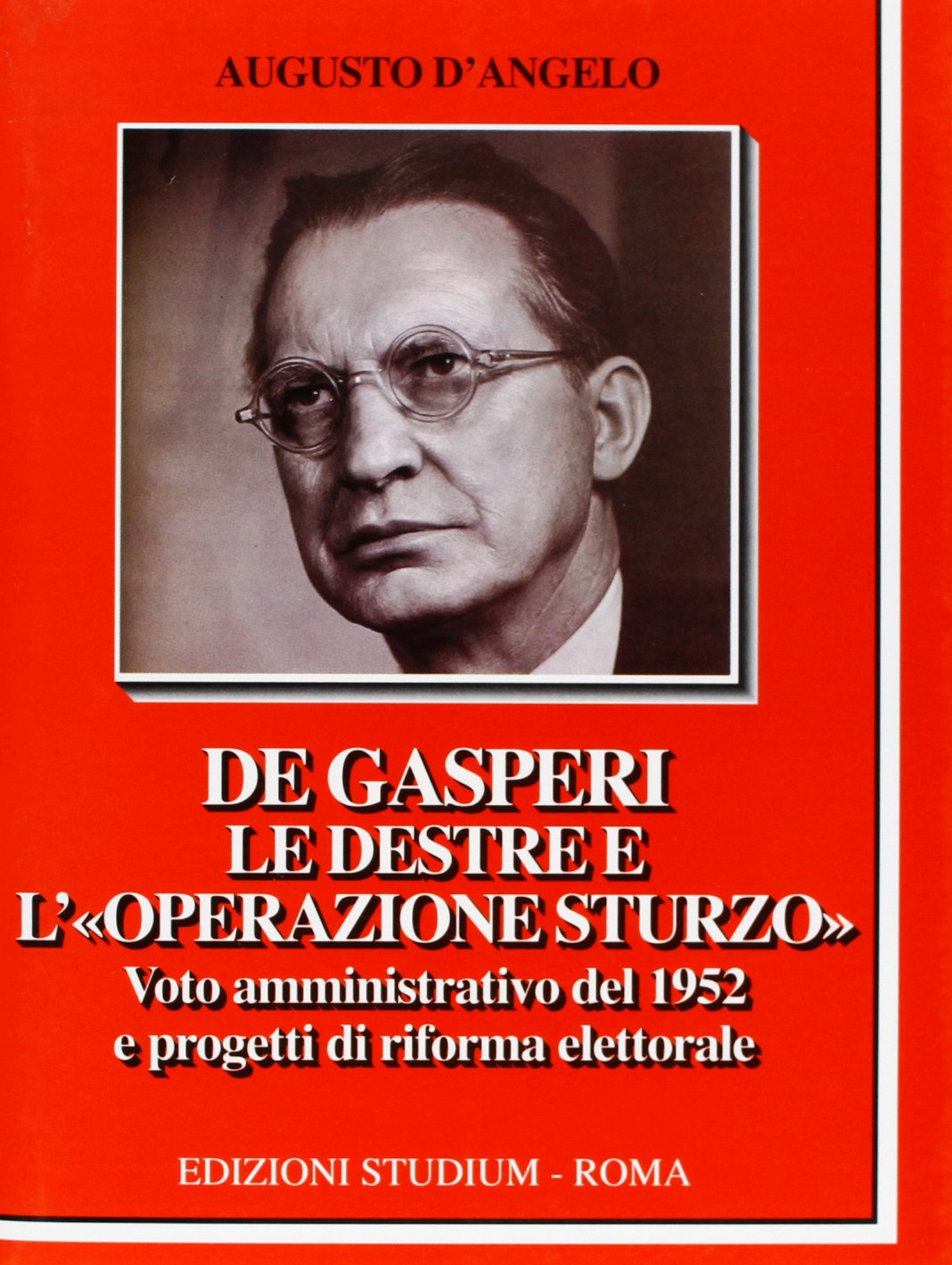 De Gasperi, le Destre e l''operazione Sturzo'. Voto amministrativo del 1952 e progetti di riforma elettorale German history