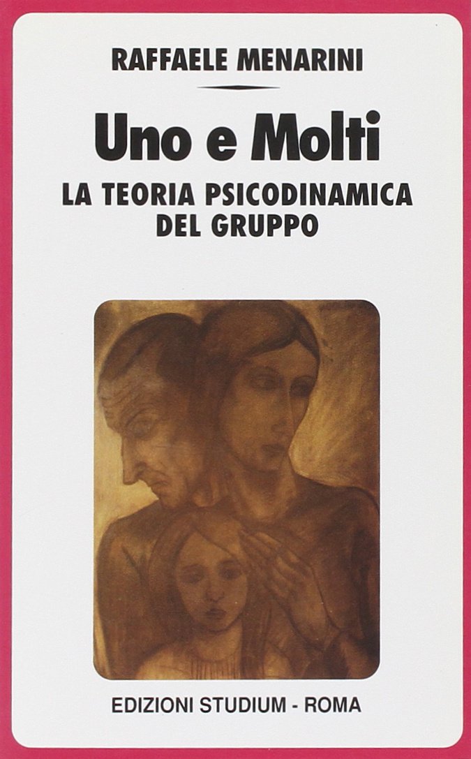 Uno e molti. La teoria psicodinamica del gruppo book