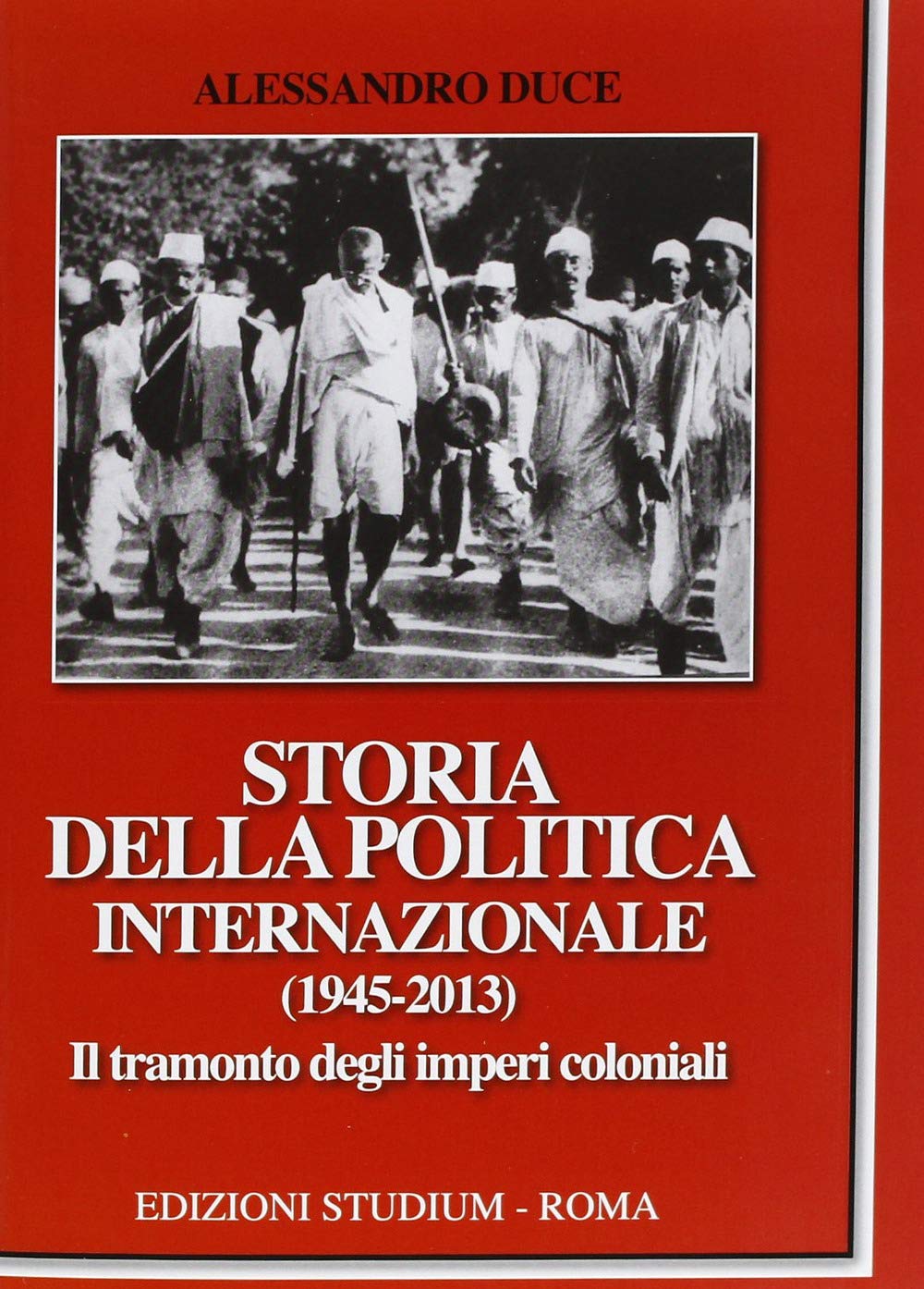 Storia della politica internazionale (1945-2013). Il tramonto degli imperi coloniali (Vol. 2) book