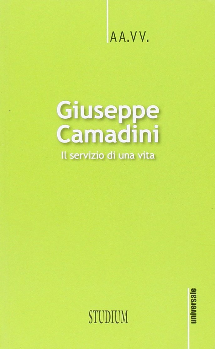Giuseppe Camadini. Il servizio di una vita (Universale) Law