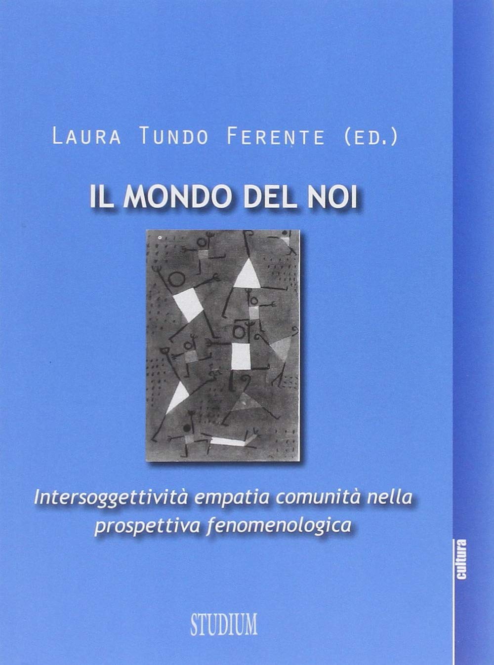 Mondo del noi. Intersoggettività, empatia, comunità nella prospettiva fenomenologica book