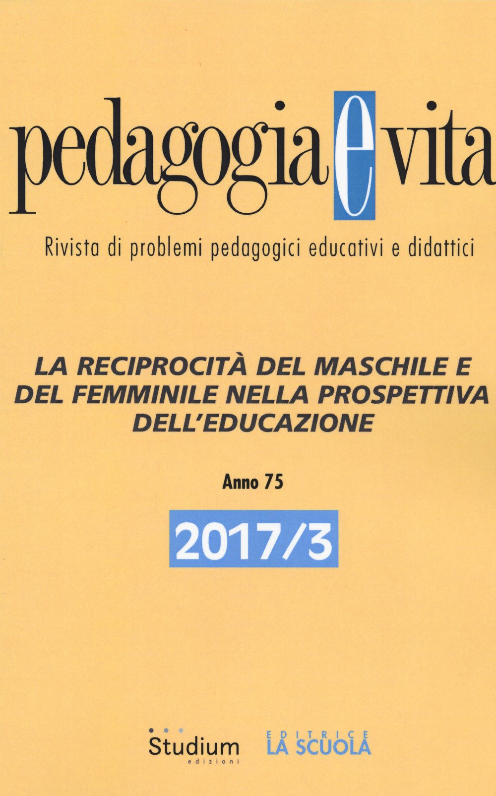 Pedagogia e vita. La reciprocità del maschile e del femminile nella prospettiva dell'educazione (2017) (Vol. 3) book