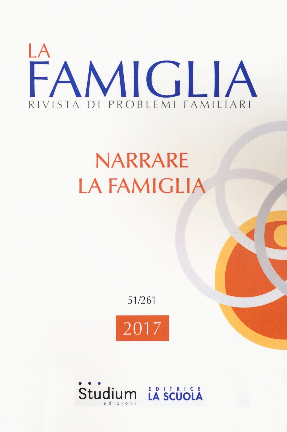 La famiglia. Rivista di problemi familiari (2017) (Vol. 51) Partnership & Love
