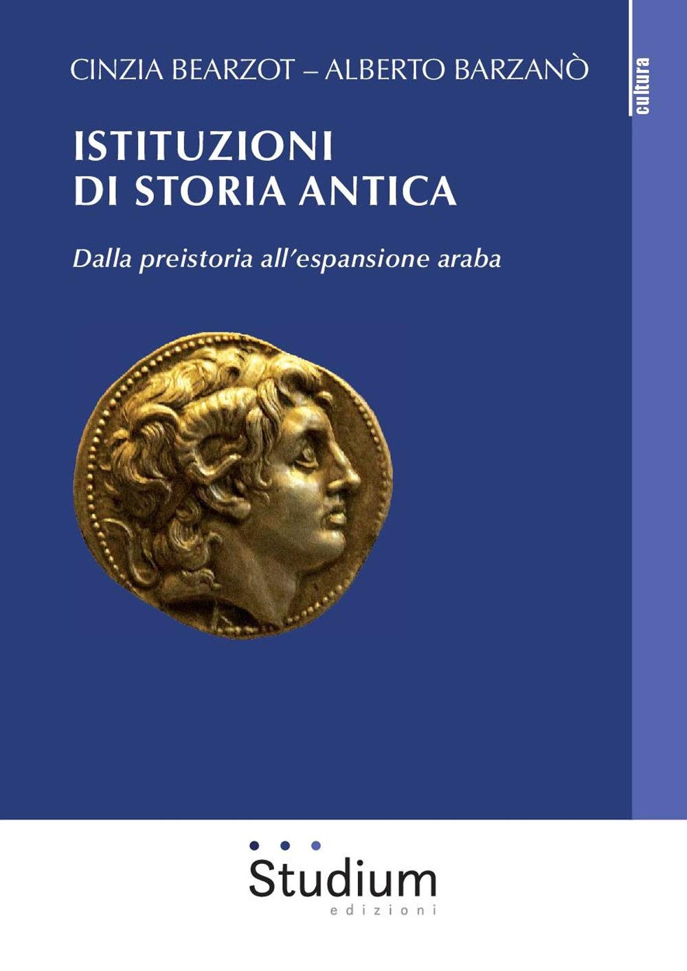 Istituzioni di storia antica. Dalla preistoria all'espansione araba Politics & History