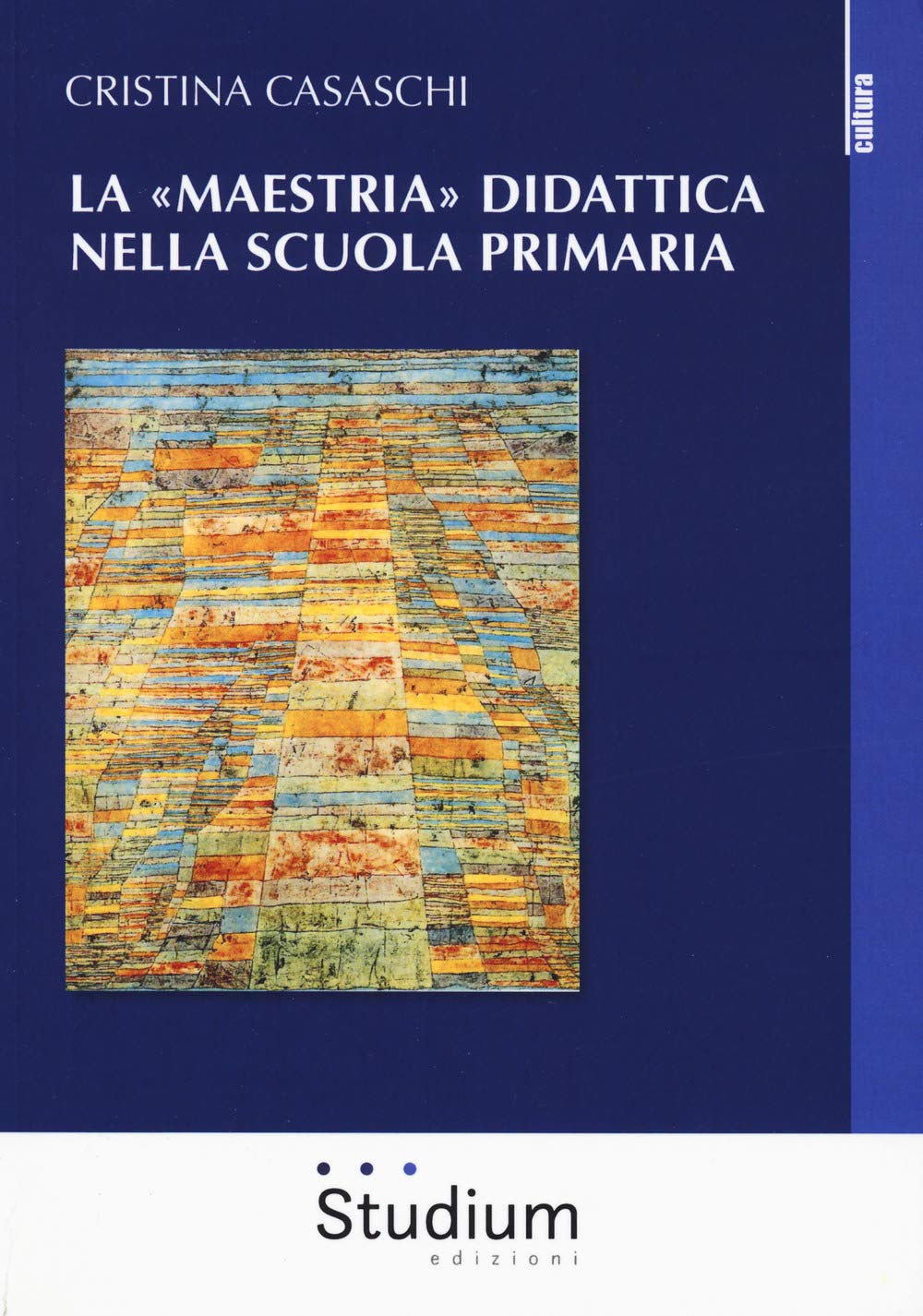 La «maestria» didattica nella scuola primaria (Cultura) Education & Training