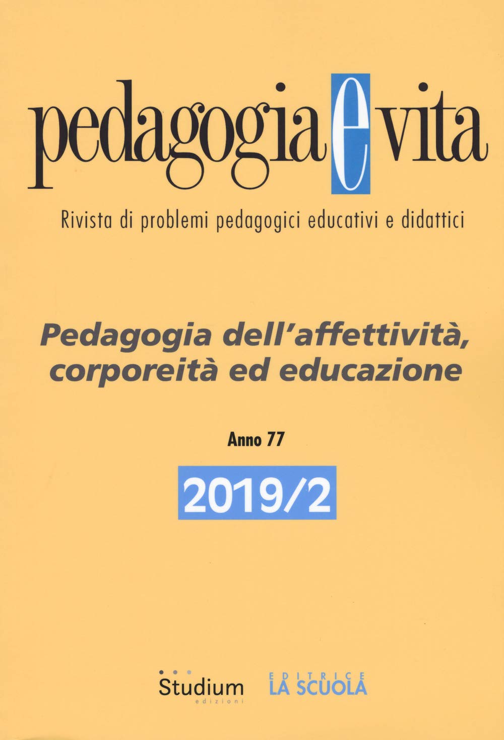 Pedagogia e vita. Pedagogia dell'affettività, corporeità ed educazione (2019) (Vol. 2) book