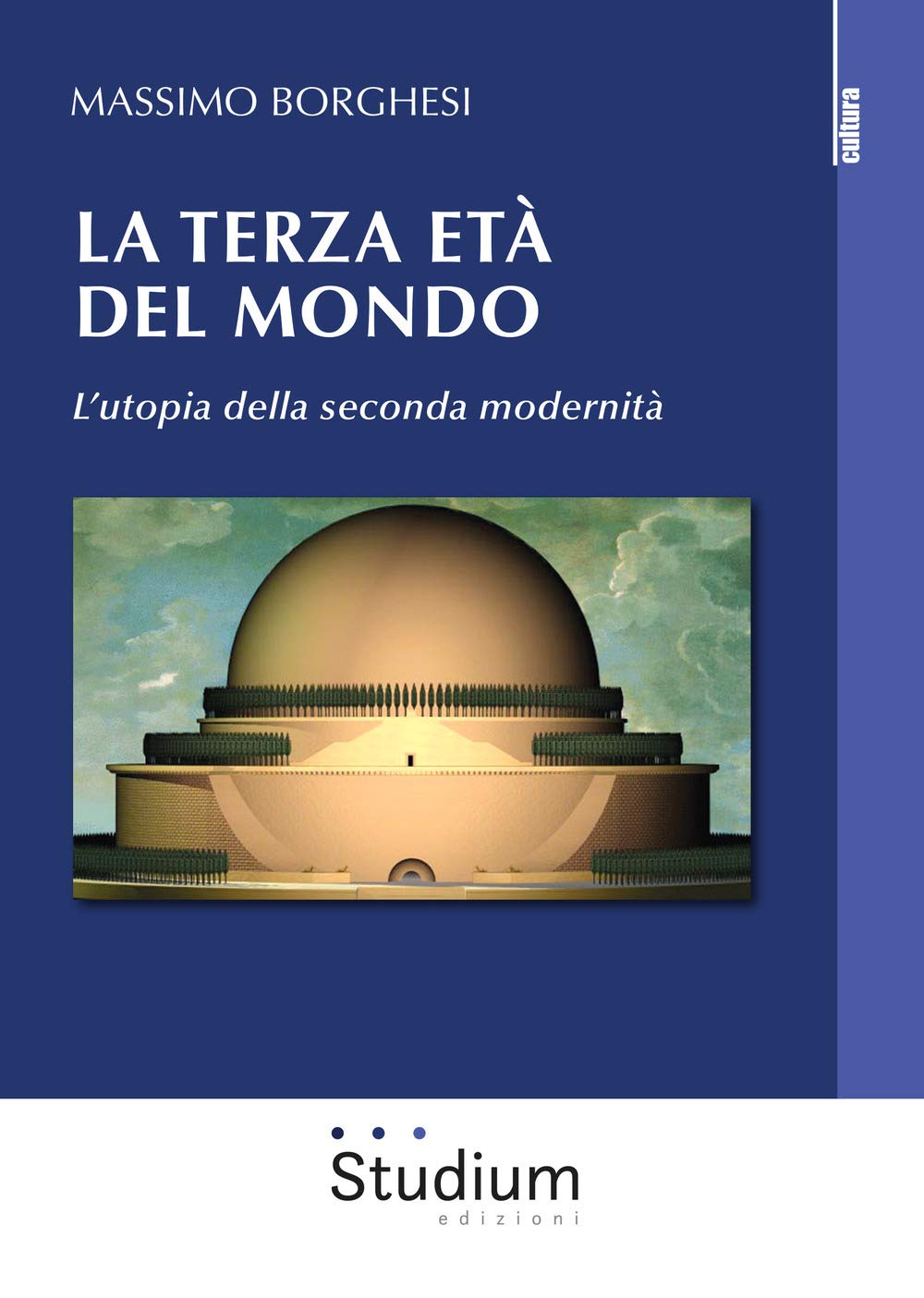 La terza età del mondo. L’utopia della seconda modernità book