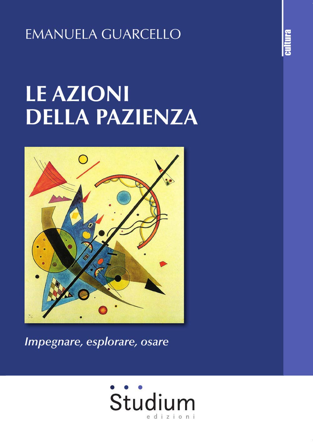 Le azioni della pazienza. Impegnare, esplorare, osare Education & Training