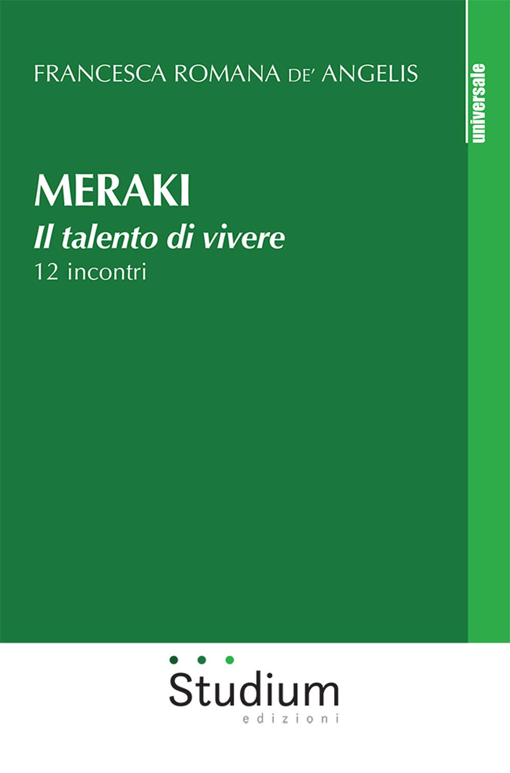 Meraki. Il talento di vivere. 12 incontri Essays & Short Stories
