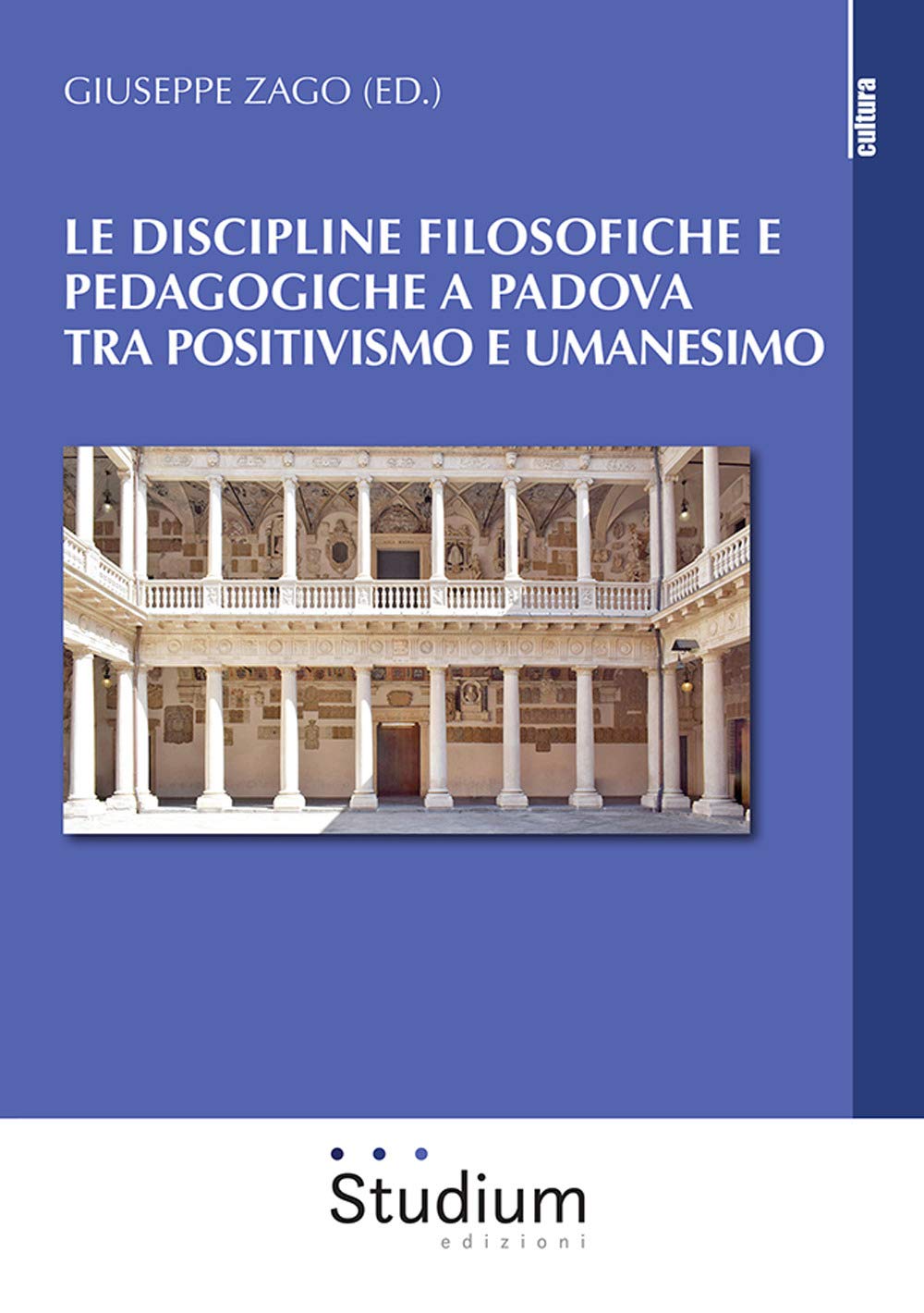 Le discipline filosofiche e pedagogiche a Padova tra positivismo e umanesimo (Cultura) Philosophy