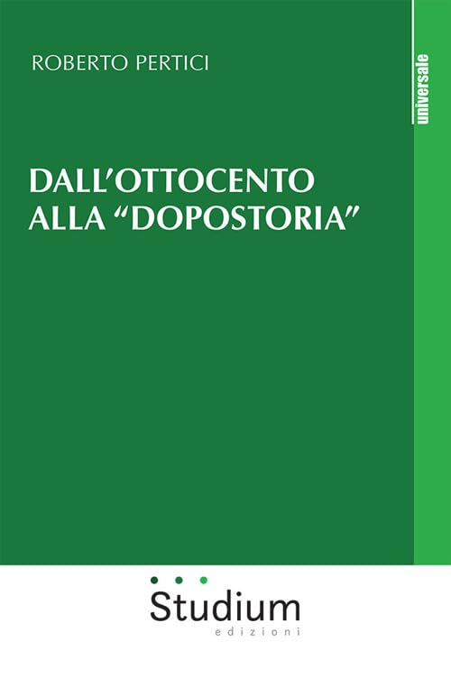 Dall'Ottocento alla «dopostoria». Frammenti storici book