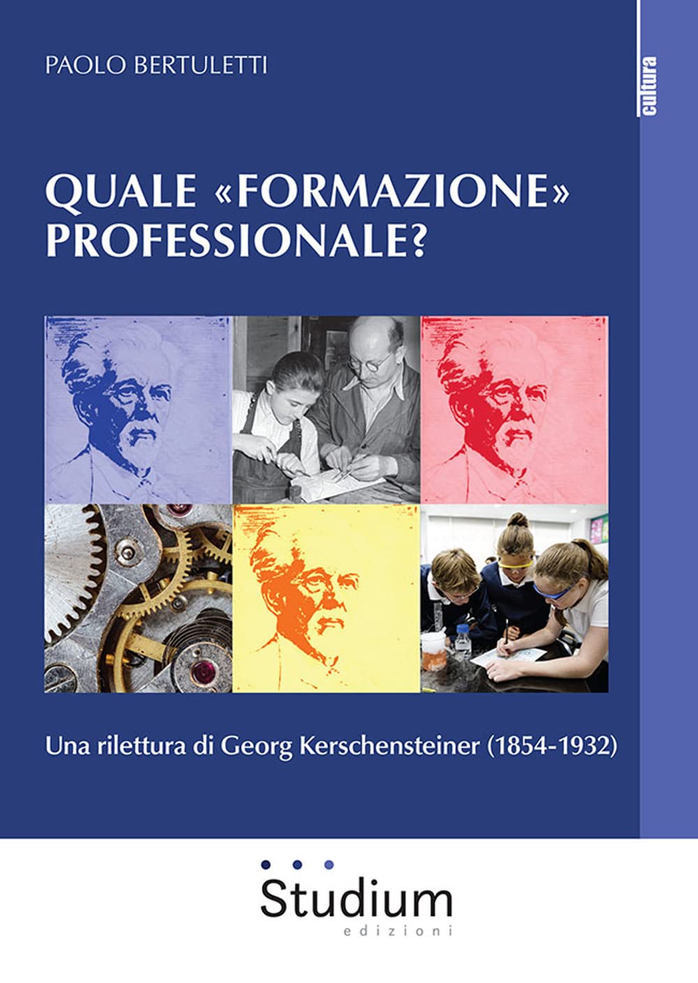 Quale «formazione» professionale? Una rilettura di Georg Kerschensteiner (1854-1932) book