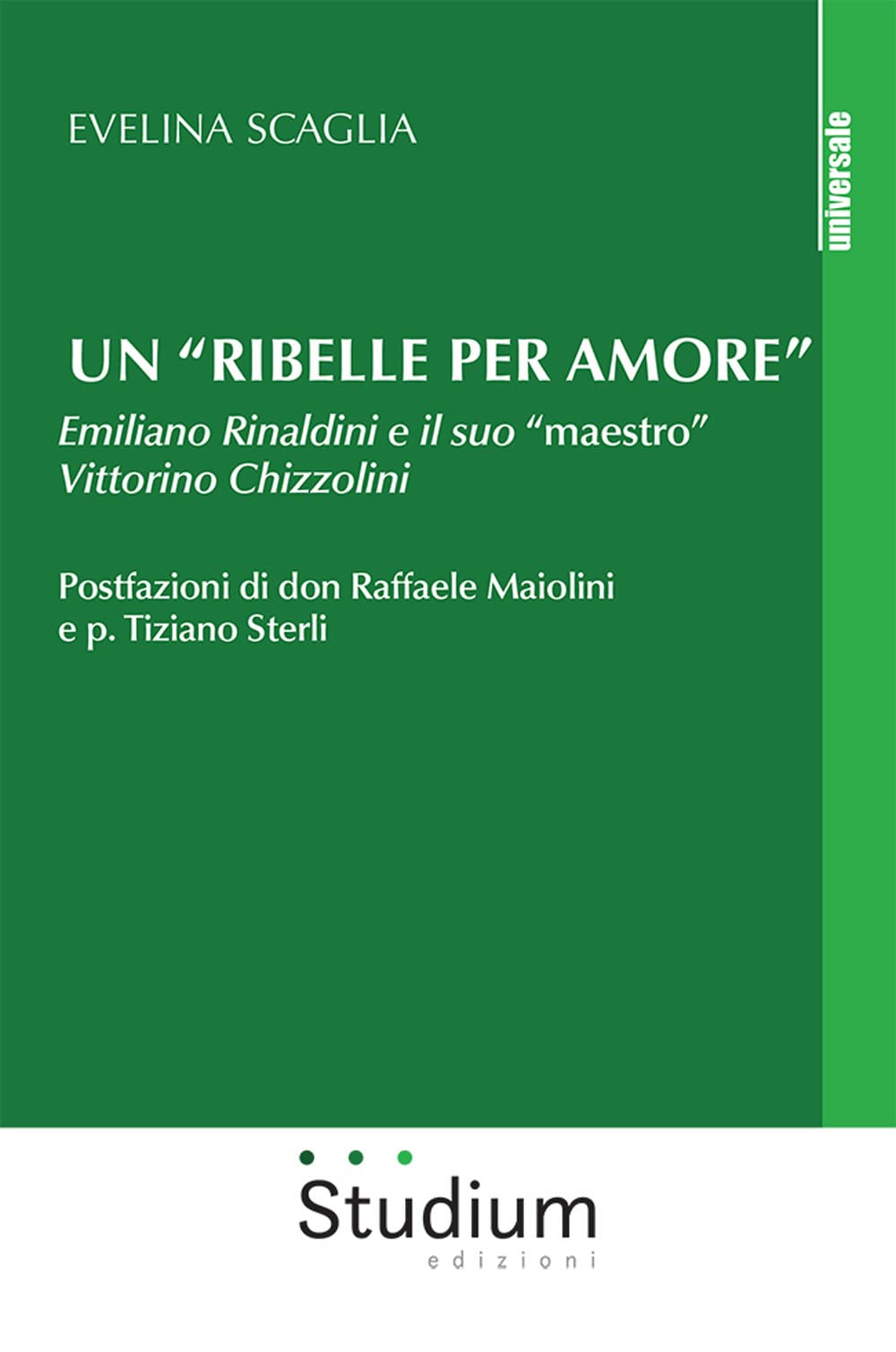Un «ribelle per amore». Emiliano Rinaldini e il suo «maestro» Vittorino Chizzolini book