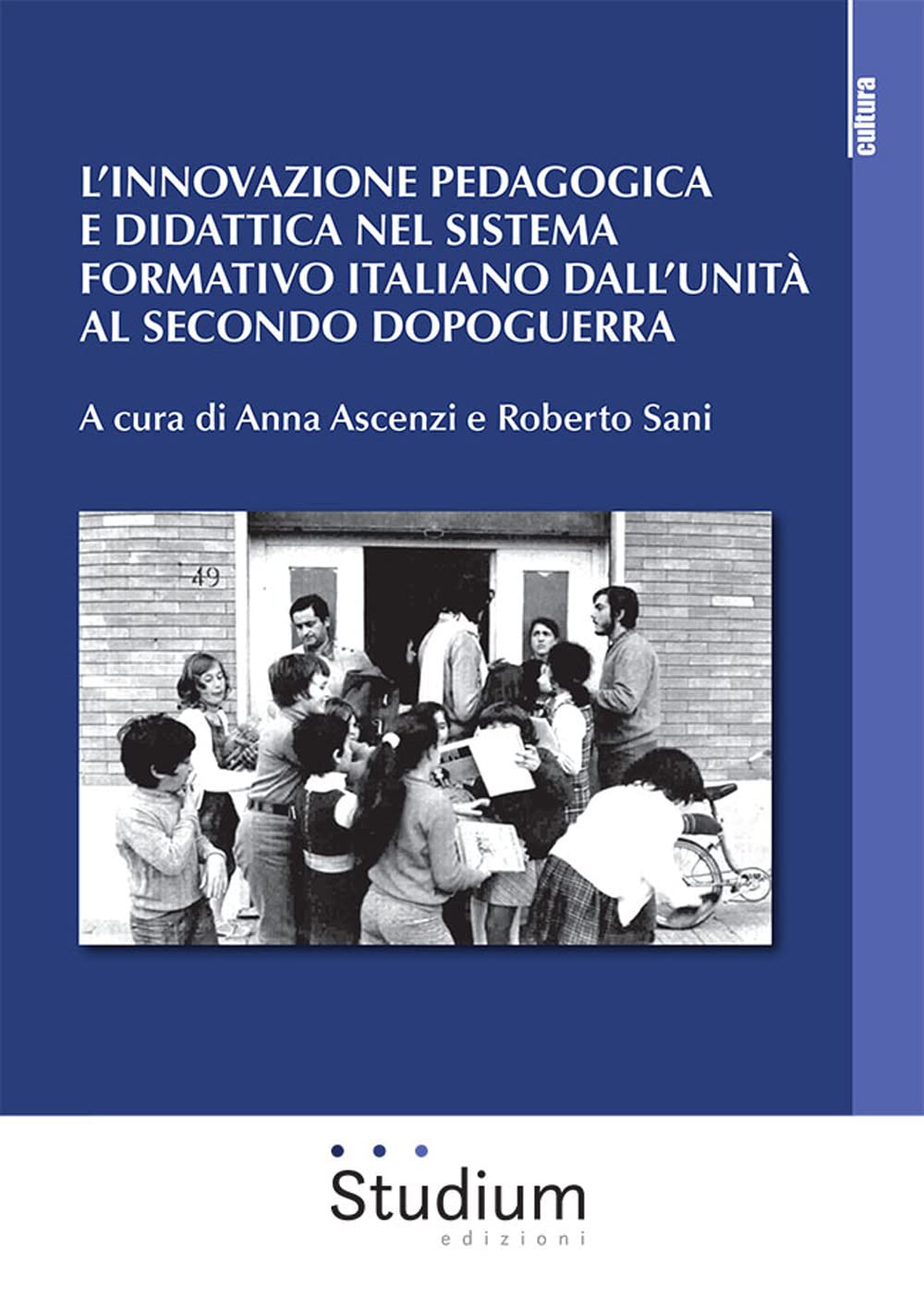 L' innovazione pedagogica e didattica nel sistema formativo italiano dall'unità al secondo dopoguerra book